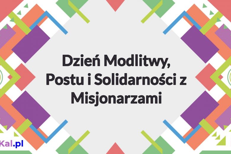 Dzień Modlitwy, Postu i Solidarności z Misjonarzami